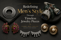 Redefining Men's Style Through Timeless Jewelry Pieces