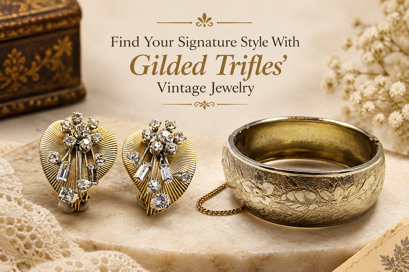 Find Your Signature Style With Gilded Trifles’ Vintage Jewelry