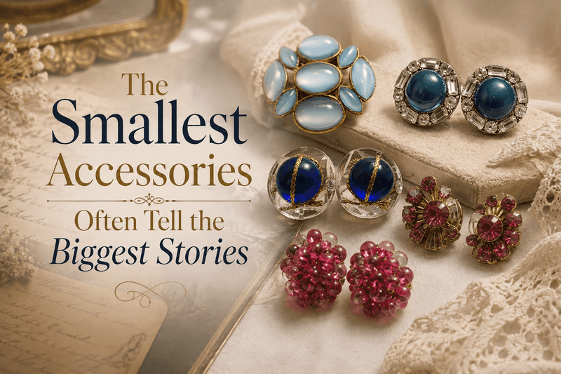 The Smallest Accessories Often Tell the Biggest Stories