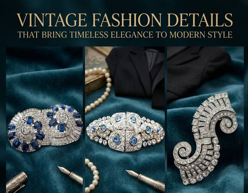 Vintage Fashion Details That Bring Timeless Elegance to Modern Style